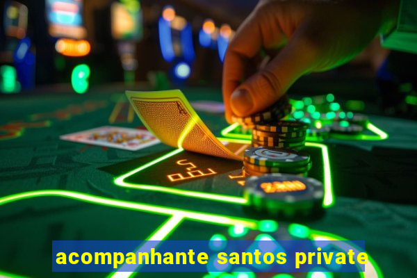 acompanhante santos private